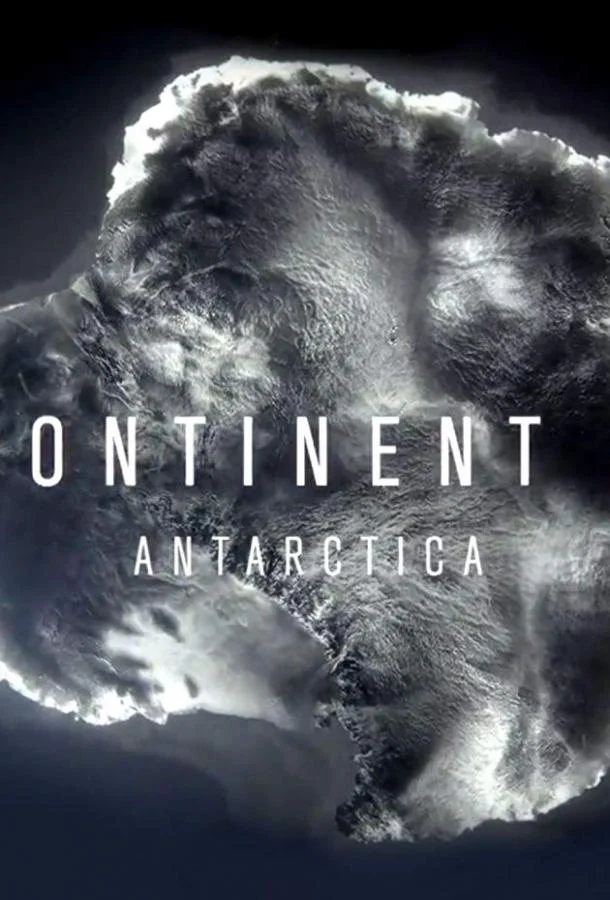 Смотреть Сериал National Geographic. Седьмой континент: Антарктика(2016) бесплатно